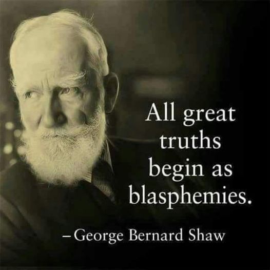 #GeorgeShaw #Shaw #Great #GreatTruths #Truth #Blasphemy #History #HistoryLovers #HistoryFacts #Quotes #Philosophy #QuoteOfTheDay #Greatness #Knowledge  #Wisdom #XZEmpire #XZQuotes