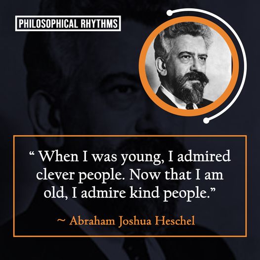#AbrahamHeschel #Heschel #Young #Clever #Kind #Kindness #Adore #Beauty #History #HistoryLovers #HistoryFacts #Quotes #Philosophy #QuoteOfTheDay #Greatness #Knowledge  #Wisdom #XZEmpire #XZQuotes