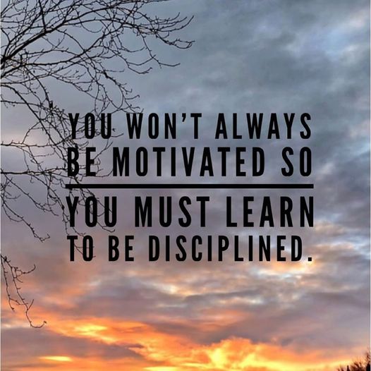 When motivation fades, discipline keeps you moving forward.